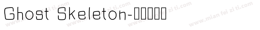 Ghost Skeleton字体转换